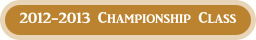 2012-2013 Championship Class